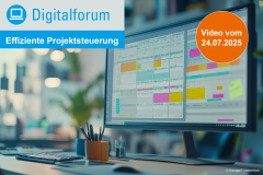 Digitalforum: Effiziente Projektsteuerung: Herausforderungen und Lösungen - 24.07.2025 - Video jetzt online!