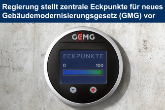 Regierung stellt zentrale Eckpunkte für neues Gebäudemodernisierungsgesetz (GMG) vor