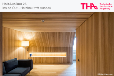Tagung HolzAusBau 26: Inside Out - Holzbau trifft Ausbau - 27.02.2026 - Augsburg