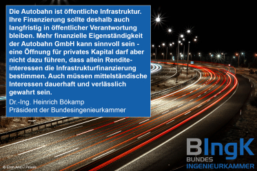 Bundesingenieurkammer zur Autobahn-Finanzierung: Mehr Spielraum, klare öffentliche Verantwortung