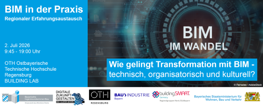 BIM im Wandel: Wie gelingt Transformation mit BIM - technisch, organisatorisch und kulturell? - 02.07.2026 - Regensburg