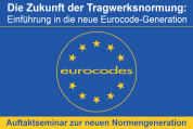 Die Zukunft der Tragwerksnormung: Einführung in die neue Eurocode-Generation