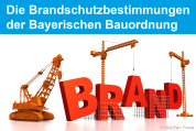 Die Brandschutzbestimmungen der Bayerischen Bauordnung – BayBO