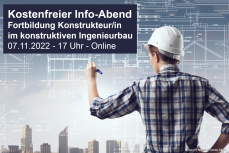 Info-Vortrag: Lehrgang Konstrukteur/in im konstruktiven Ingenieurbau - 07.11.2022 - Online - Kostenfrei!