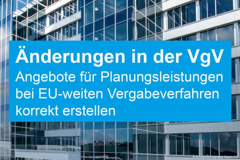 Änderungen in der VgV: Angebote für Planungsleistungen bei EU-weiten Vergabeverfahren korrekt erstellen - 18.07.2023 - Online-Seminar