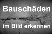 Typische Bauschäden im Bild erkennen – bewerten – vermeiden – instand setzen - 01.02.2022 - Online-Seminar.