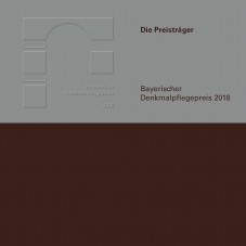 Preisträger Broschüre Bayerischer Denkmalpflegepreis 2018
