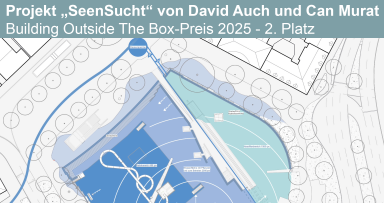 Projekt „SeenSucht“ von David Auch und Can Murat - Building Outside The Box-Preis 2025 - 2. Platz