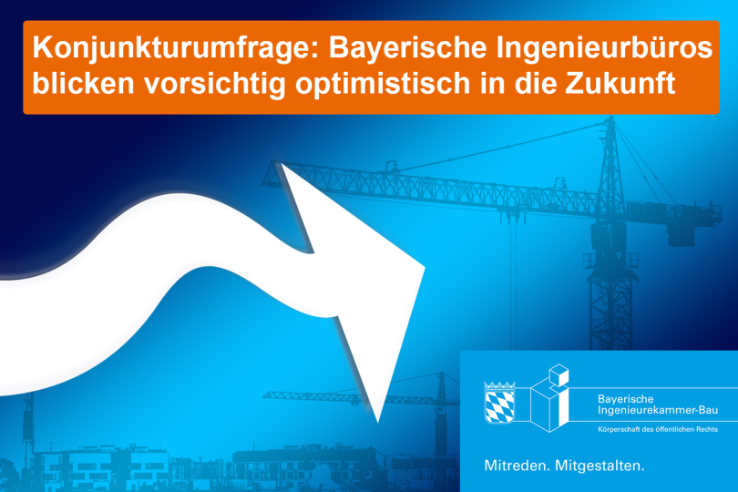 Bayerische Ingenieurbüros blicken vorsichtig optimistisch in die Zukunft