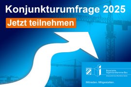 Konjunkturumfrage 2025 der Bayerischen Ingenieurekammer-Bau - Jetzt mitmachen!