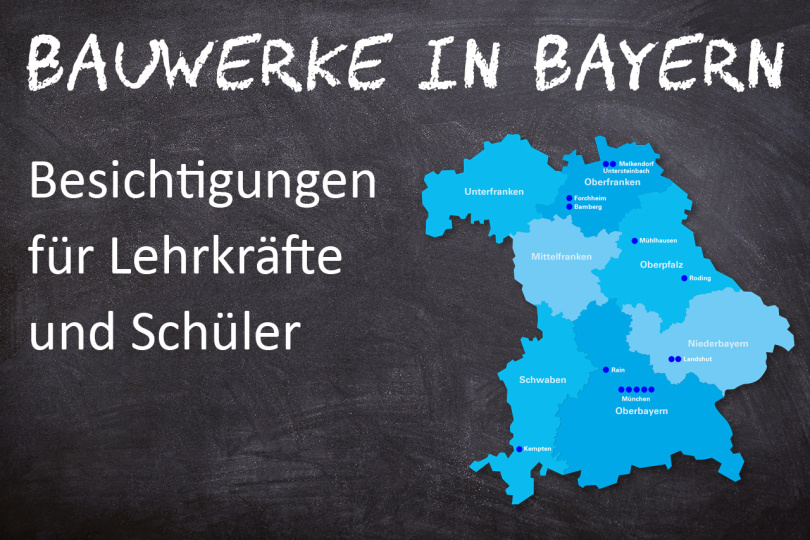 Bauwerke in Bayern für Lehrer und Schüler