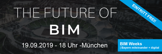 The Future of BIM - 19.09.2019 - München - Eintritt frei!