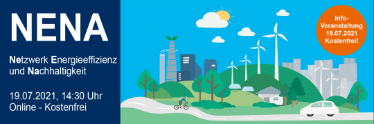 NENA - Netzwerk Energieeffizienz und Nachhaltigkeit - 19.07.2021 - Online - Kostenfrei! 