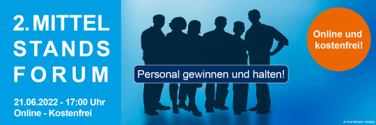 2. Mittelstandsforum: Personal gewinnen und halten - 21.06.2022 - Online - Kostenfrei