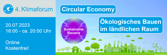 4. Klimaforum: Circular Economy und ökologisches Bauen im ländlichen Raum - 20.07.2023 - Online - Kostenfrei!