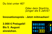 BUILDING OUTSIDE THE BOX - Neuer Innovations- und Nachwuchspreis - Bis 5. August mitmachen!