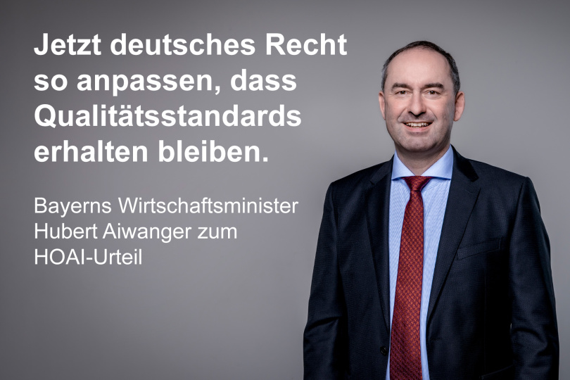 Wirtschaftsminister Aiwanger zum HOAI-Urteil: "Jetzt deutsches Recht so anpassen, dass Qualitätsstandards erhalten bleiben"